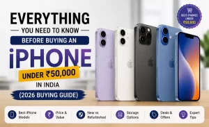 Everything You Need to Know Before Buying an iPhone Under ₹50,000 in India